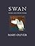 Swan: Poems and Prose Poems