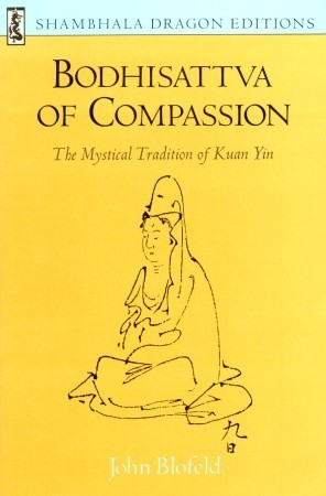 Bodhisattva of Compassion: The Mystical Tradition of Kuan Yin