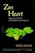 Zen Heart: Simple Advice for Living with Mindfulness and Compassion