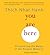 You Are Here by Thich Nhat Hanh