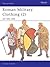 Roman Military Clothing (2): AD 200–400 (Men-at-Arms, 390)