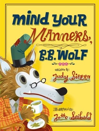 Mind Your Manners, B.B. Wolf (Hardcover)