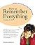 How to Remember Everything ...