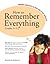 How to Remember Everything Grades 9-12 Memory Shortcuts to He... by Russell Kahn