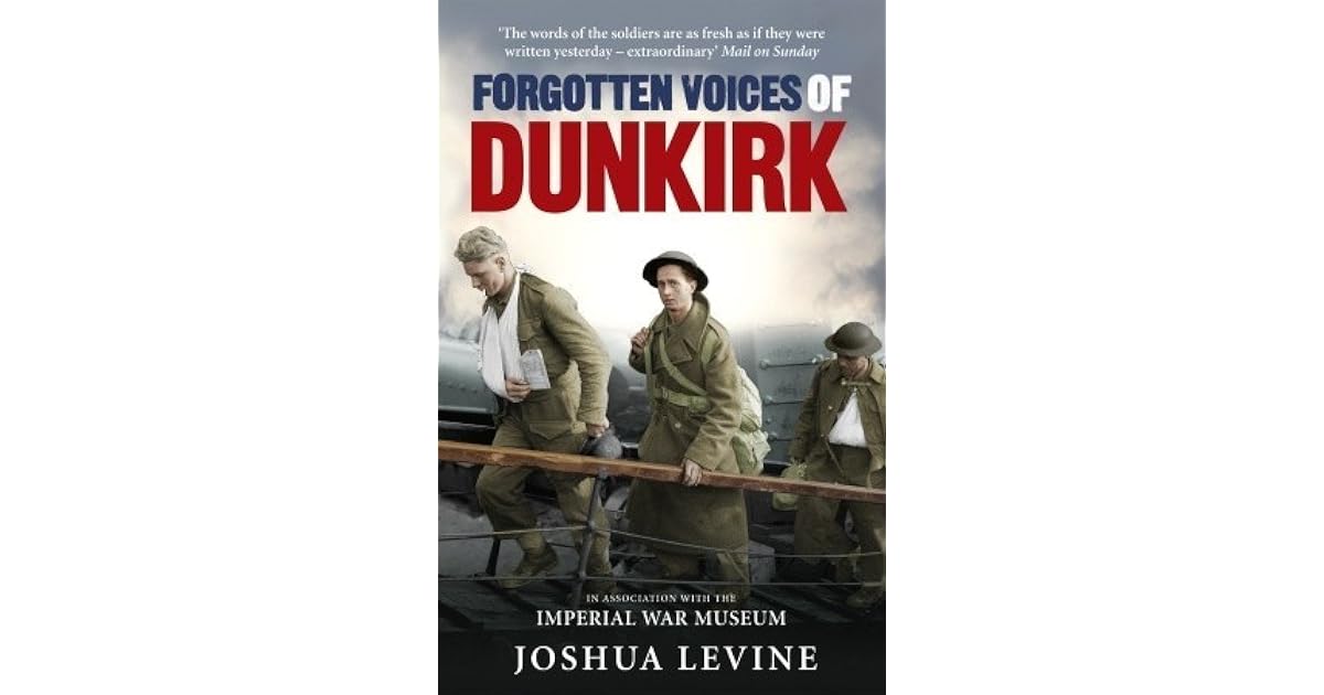 Voices of Dunkirk by Joshua Levine