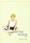 Once You Go Back: A Novel Once You Go Back: A Novel