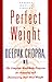 Perfect Weight by Deepak Chopra