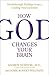 How God Changes Your Brain:...
