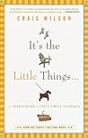 It's the Little Things . . . by Craig Wilson