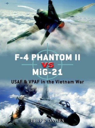 F-4 Phantom II vs MiG-21: USAF & VPAF in the Vietnam