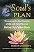 Your Soul's Plan by Robert Schwartz
