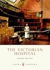 The Victorian Hospital (Shire Library) The Victorian Hospital (Shire Library)
