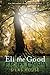 Eli the Good by Silas House
