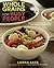 Whole Grains for Busy People: Fast, Flavor-Packed Meals and More for Everyone