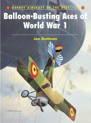 Balloon-Busting Aces of World War 1 (Aircraft of the Aces, 66)