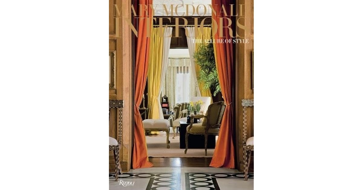 Mary Mcdonald Interiors The Allure Of Style By Mary Mcdonald