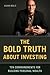 The Bold Truth About Investing by Adam Bold