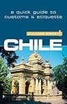 Chile - Culture Smart!: the essential guide to customs & culture