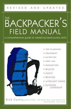 The Backpacker's Field Manual, Revised and Updated: A Comprehensive Guide to Mastering Backcountry Skills (Paperback)