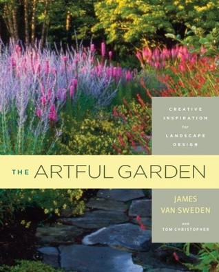 The Artful Garden: Creative Inspiration for Landscape Design (Hardcover)