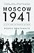 Moscow 1941: A City and Its...