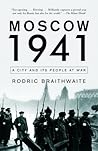 Moscow 1941 by Rodric Braithwaite
