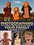 Photographing Your Family by John Healey