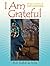 I Am Grateful: Recipes and ...