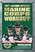 The United States Marine Corps Workout, Revised Edition by Andrew Flach