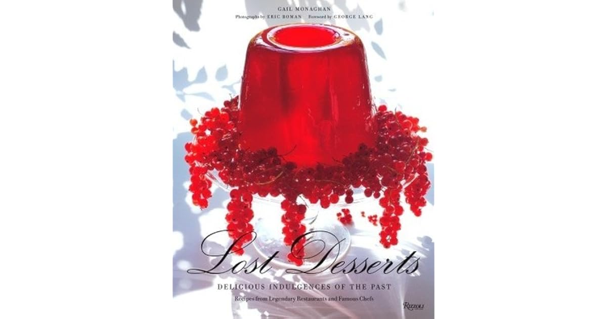 Lost Desserts Baked Alaska, Souffle Rothschild, Charlotte Russe, and