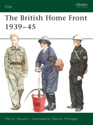 The British Home Front 1939–45 (Elite, 109)
