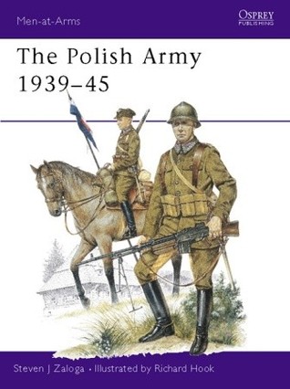 The Polish Army 1939-1945 (Men at Arms Series, 117) (Men-at-Arms, 117)