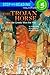 The Trojan Horse: How the Greeks Won the War (Step Into Reading)