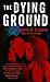 The Dying Ground