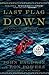 Last Flag Down: The Epic Journey of the Last Confederate Warship (Random House Large Print)