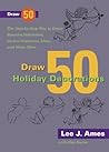 Draw 50 Boats, Ships, Trucks, and Trains: The Step-by-Step Way to Draw Submarines, Sailboats, Dump Trucks, Locomotives, and Much More Draw 50 Boats, Ships, Trucks, and Trains: The Step-by-Step Way to Draw Submarines, Sailboats, Dump Trucks, Locomotives, and Much More