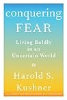 Conquering Fear by Harold S. Kushner