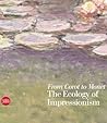 From Corot to Monet: The Ecology of Impressionism
