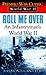 Roll Me Over: An Infantryma...