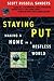 Staying Put: Making a Home ...