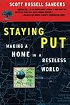 Staying Put by Scott Russell Sanders