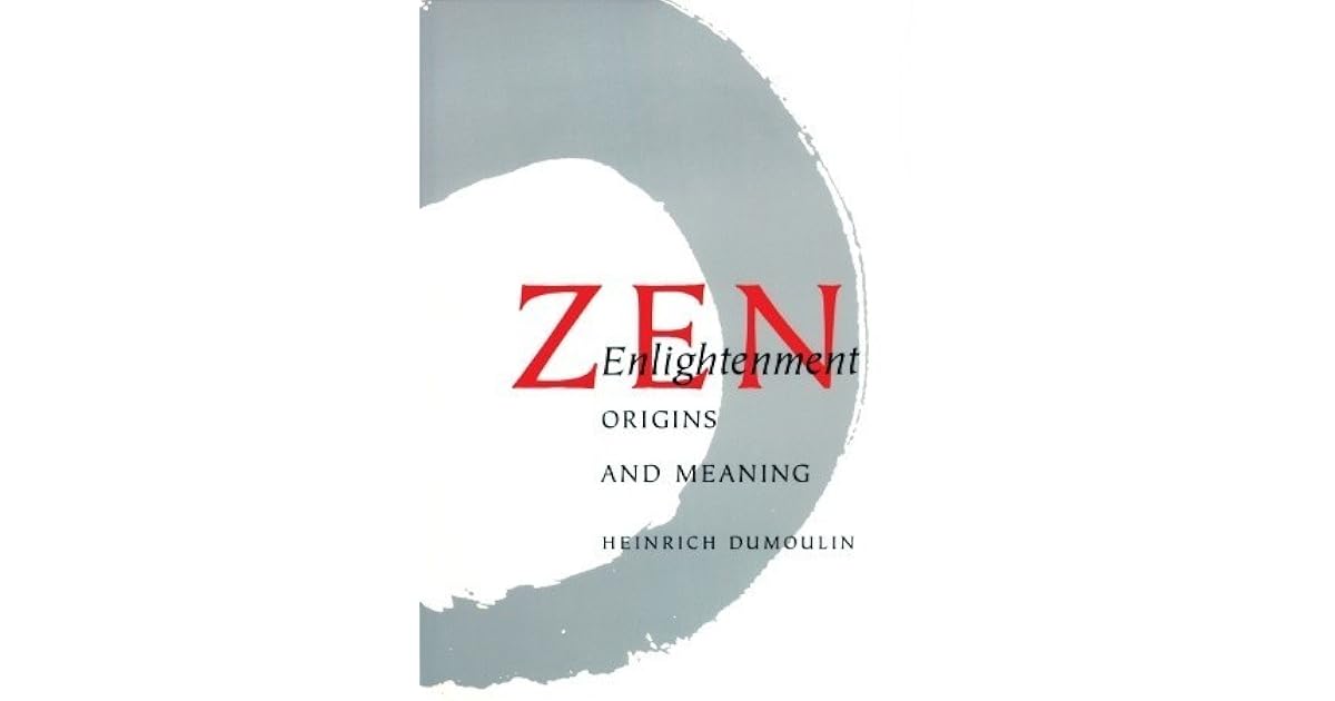 Zen Enlightenment Origins And Meaning by Heinrich Dumoulin