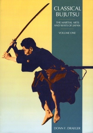Classical Bujutsu (Martial Arts and Ways of Japan #1)