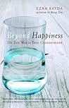 Beyond Happiness by Ezra  Bayda