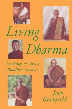 Living Dharma: Teachings of Twelve Buddhist Masters (Paperback)