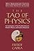 The Tao of Physics: An Exploration of the Parallels between Modern Physics and Eastern Mysticism
