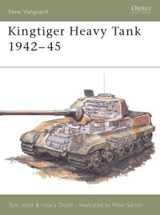 Kingtiger Heavy Tank 1942–45 (Osprey New Vanguard #1)