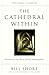 The Cathedral Within: Trans...