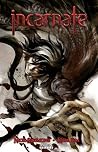 Incarnate Volume 1 Incarnate Volume 1