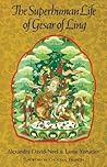 The Superhuman Life of Gesar of Ling by Alexandra David-Néel